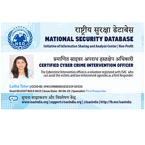 Cyber Crime Intervention Officer, certified by ISAC, Delhi.